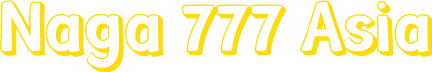 Naga 777 Asia